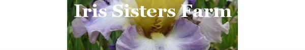 Iris Sisters Farm